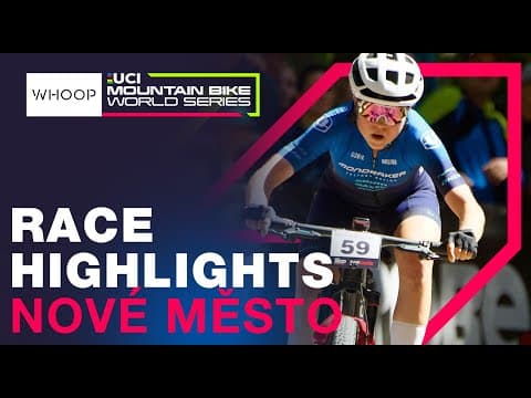 RACE HIGHLIGHTS | Elite Women UCI XCO World Cup - Nové Město Na Moravě