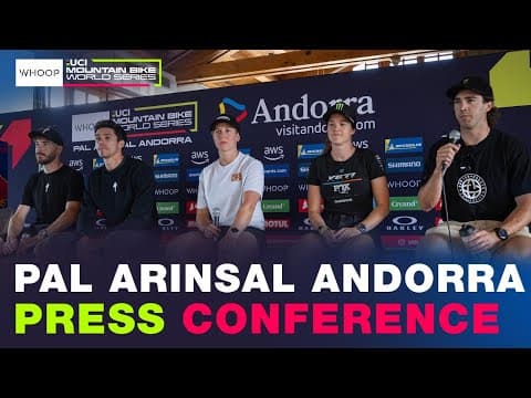Pal Arinsal - Andorra PRESS CONFERENCE I UCI XCO, XCC & DHI World Cup