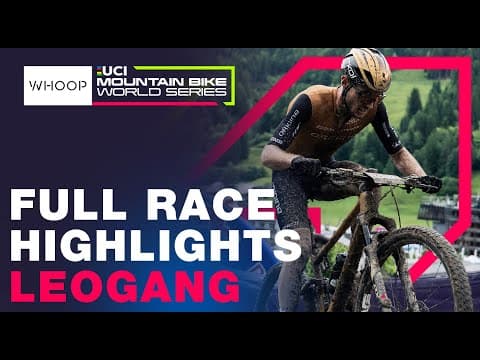 FULL RACE HIGHLIGHTS | 2025 UCI XCC, DHI & XCO World Cup - Round 3 Leogang 
