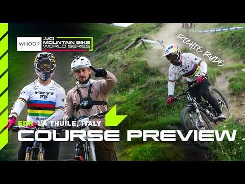 La Thuile Enduro Course Preview W/ Richie Rude 🇮🇹 | WHOOP UCI MTB World Series