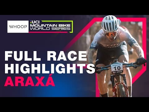 FULL RACE HIGHLIGHTS | XCC & XCO UCI World Cup - Round 2 Araxa