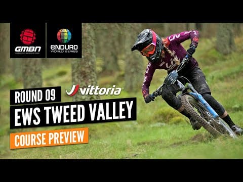 Vittoria EWS Tweed Valley Course Preview