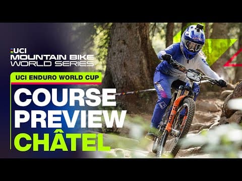 Course Preview Châtel UCI Enduro World Cup