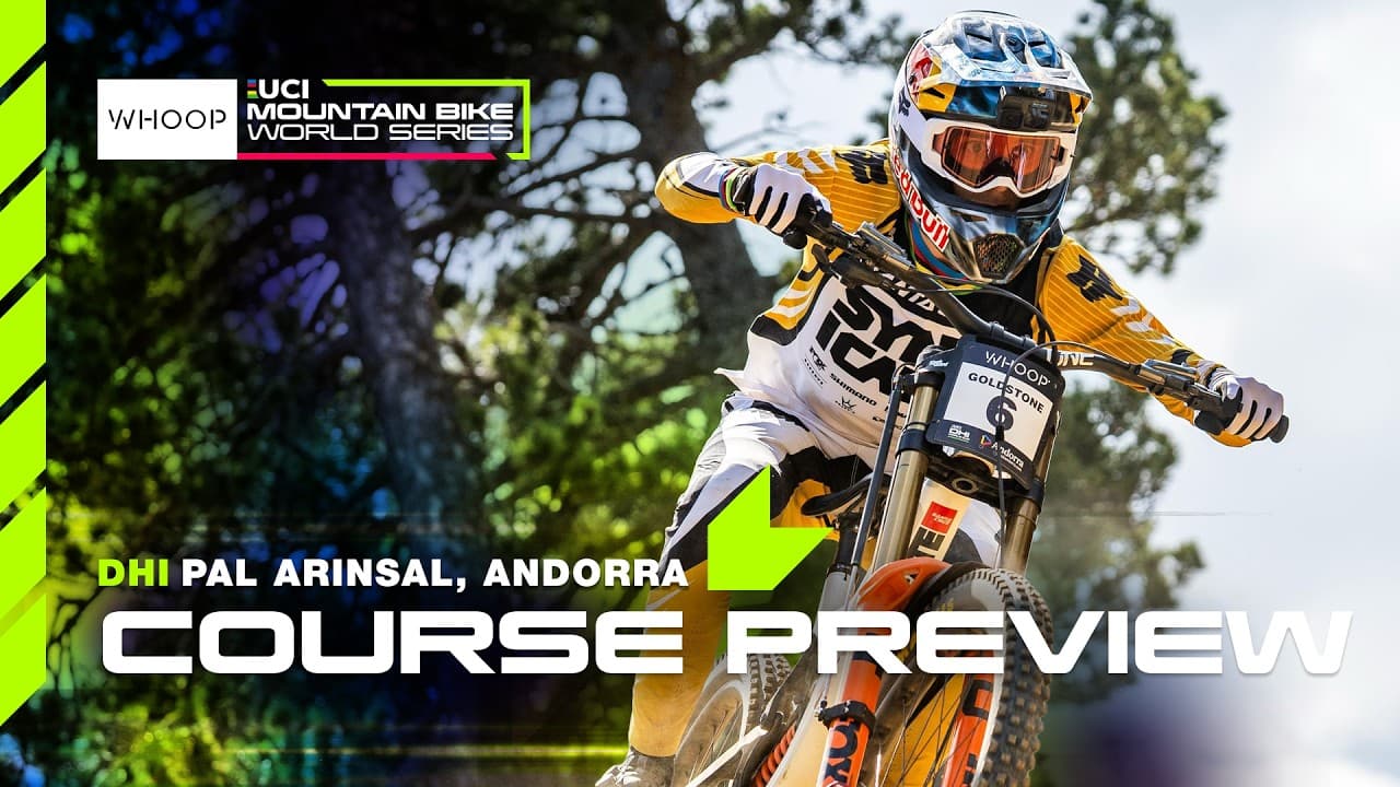 Jackson Goldstone's DHI course preview | Pal Arinsal, Andorra 🇦🇩 | WHOOP UCI MTB World Series