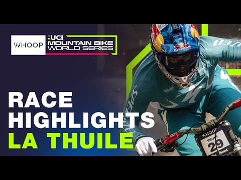 RACE HIGHLIGHTS | Elite Men | La Thuile Round 5 | UCI Downhill World Cup