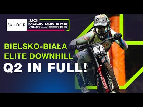 CATCH THE DRAMA FROM Q2 IN FULL | Bielsko-Biala, Szczyrk | UCI Downhill World Cup