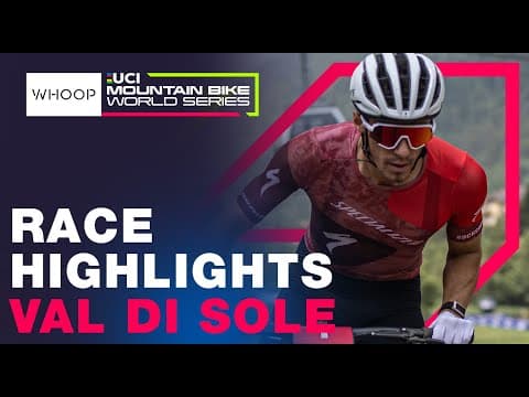 RACE HIGHLIGHTS | Elite Men 2025 UCI XCO World Cup - Round 5 Val Di Sole 🇮🇹