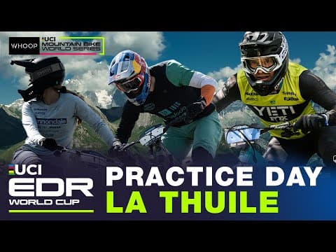 Title-Clinching Territory?! 👑 | La Thuile UCI EDR World Cup Practice Day